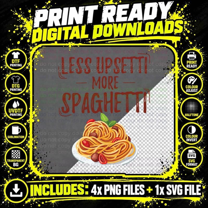 Less Upsetti More Spaghetti Pasta Lover Gift T-Shirt Png SVG Digital Bundle