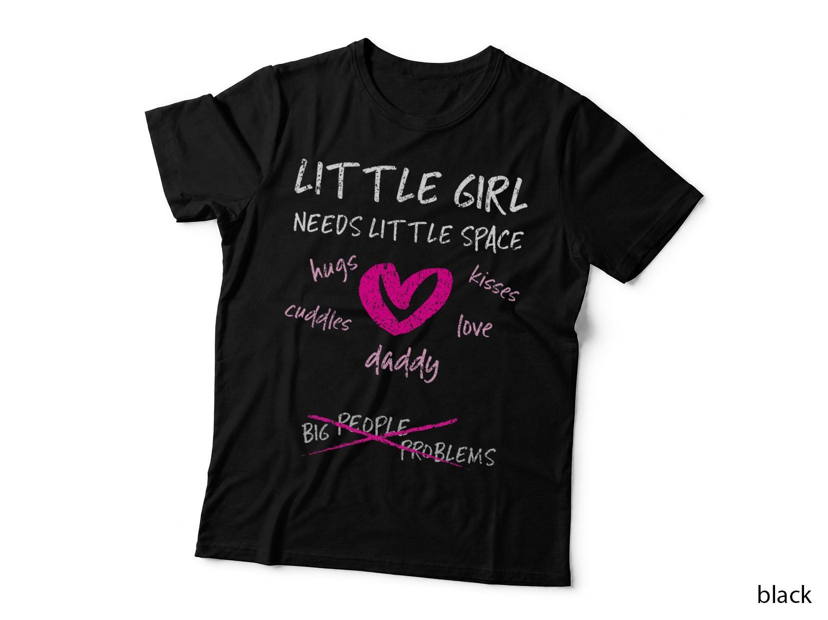 Little Girl Needs Little Space DDLG for Women T-Shirt