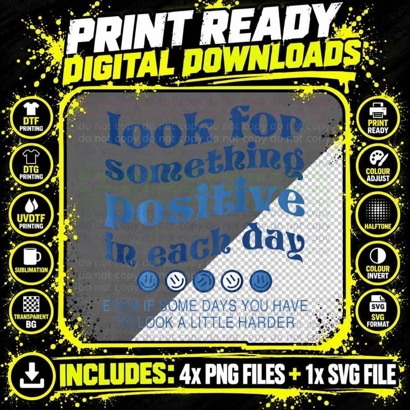 Look Something Positive in Each Day Smile T-Shirt Png SVG Digital Bundle