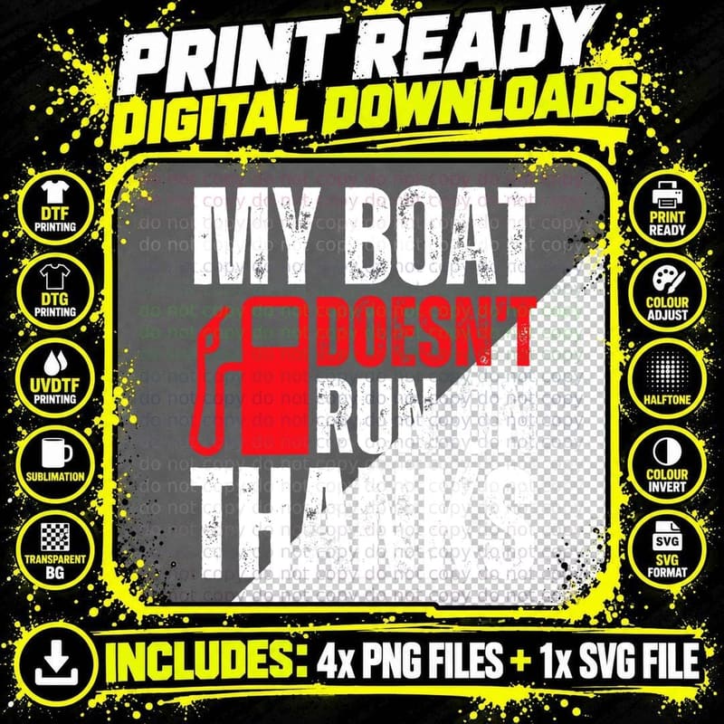 My Boat Doesn't Run on Thanks for Boat Owners T-Shirt Png SVG Digital Bundle