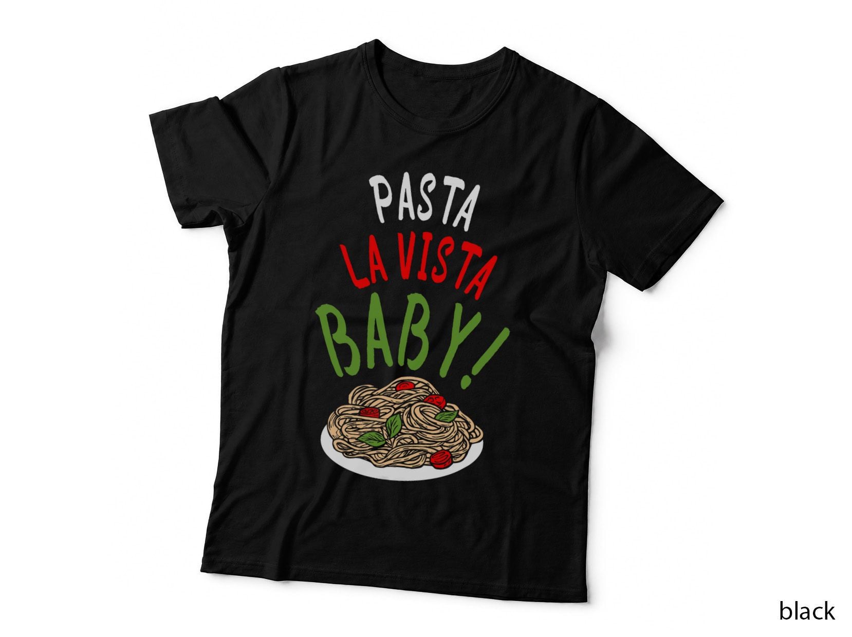 Pasta La Vista Baby Humerus Spaghetti Pasta Lover Gift T-Shirt