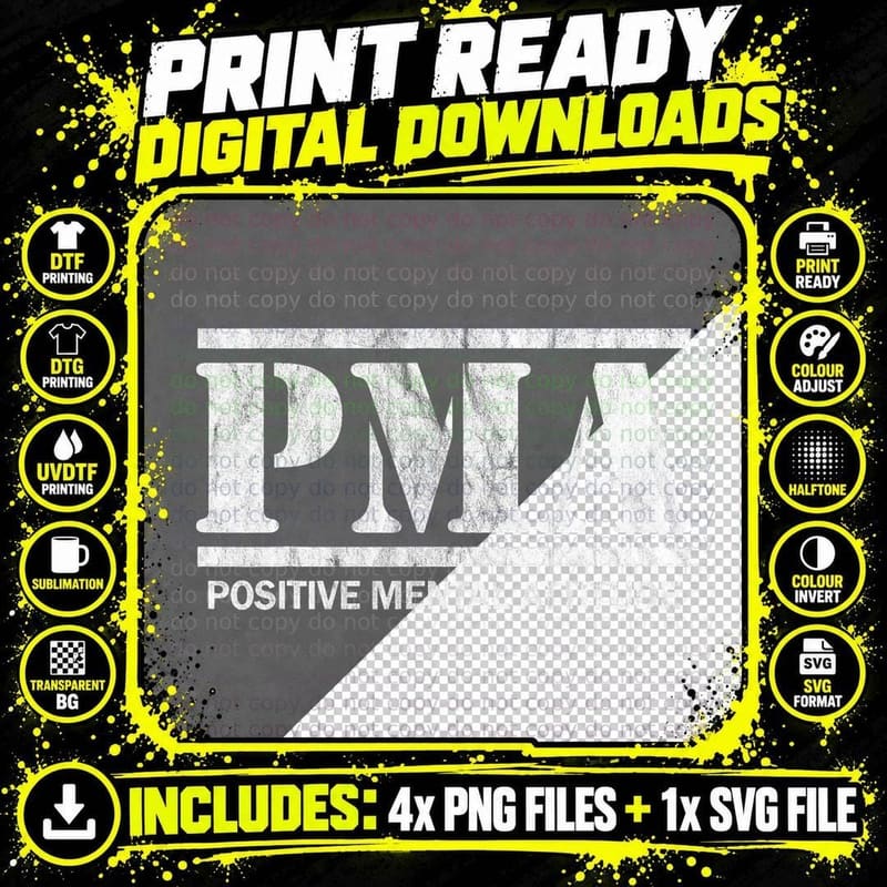 Positive Mental Attitude . PMA T-Shirt Png SVG Digital Bundle