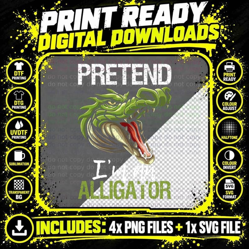 Pretend I'm an Alligator - Costume Gator Crocodile Zoo Png SVG Digital Bundle