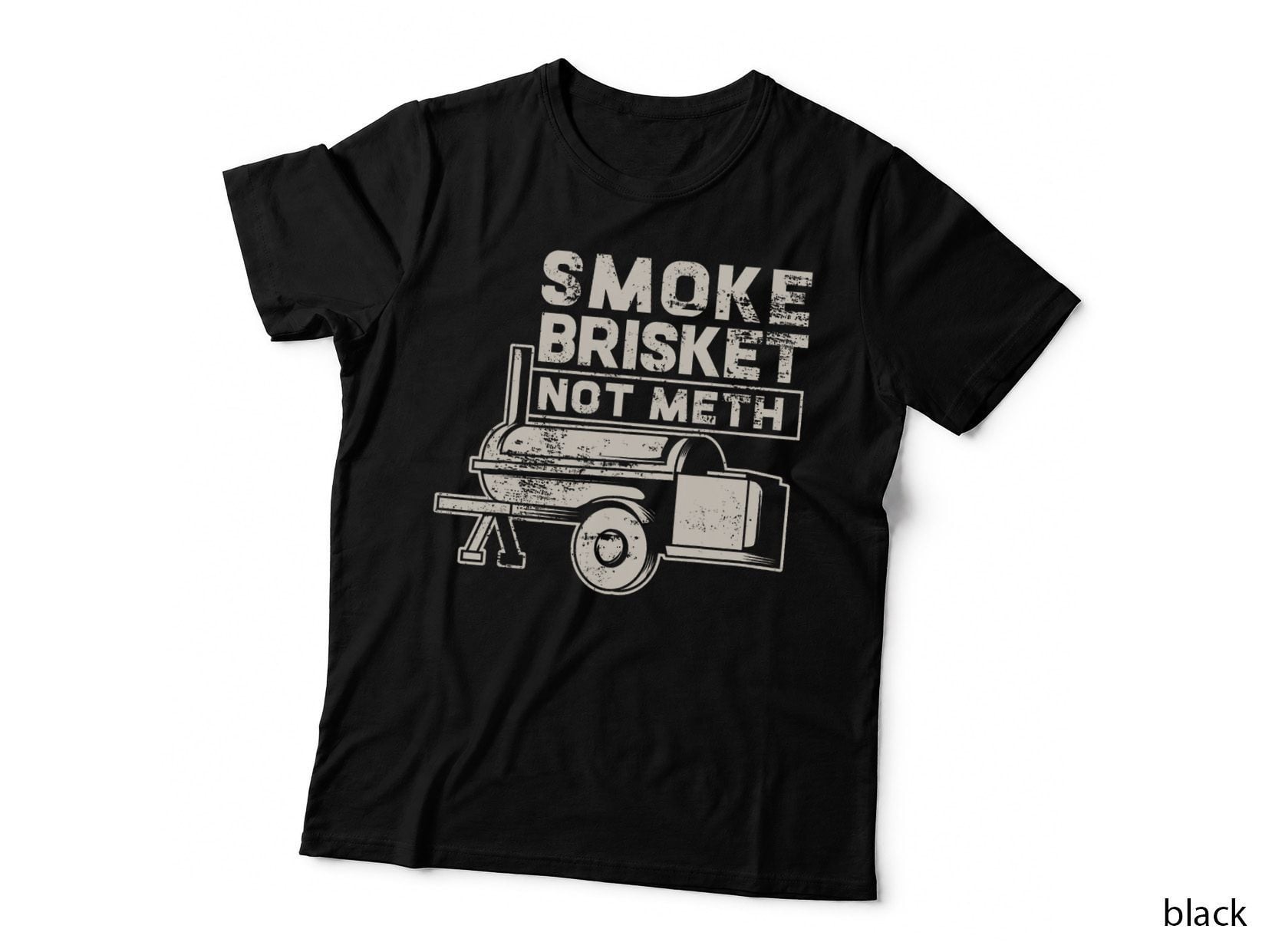 Smoke Brisket Not Meth Fun Gift Design T-Shirt