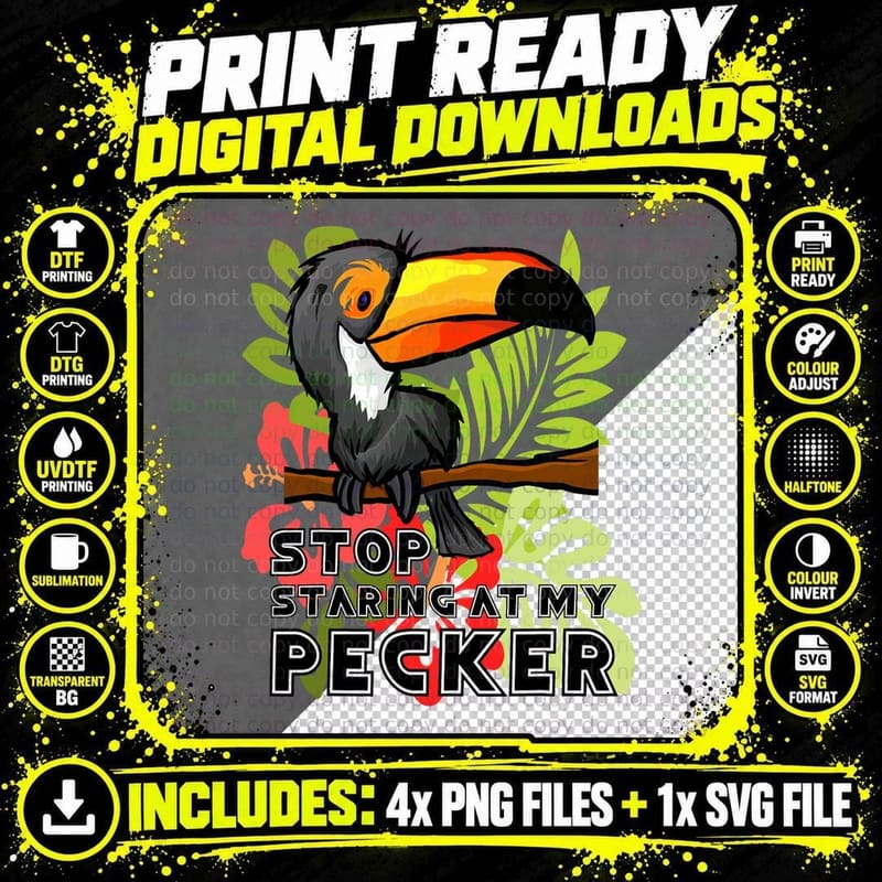 Stop Staring at My Pecker Toucan T-Shirt Png SVG Digital Bundle