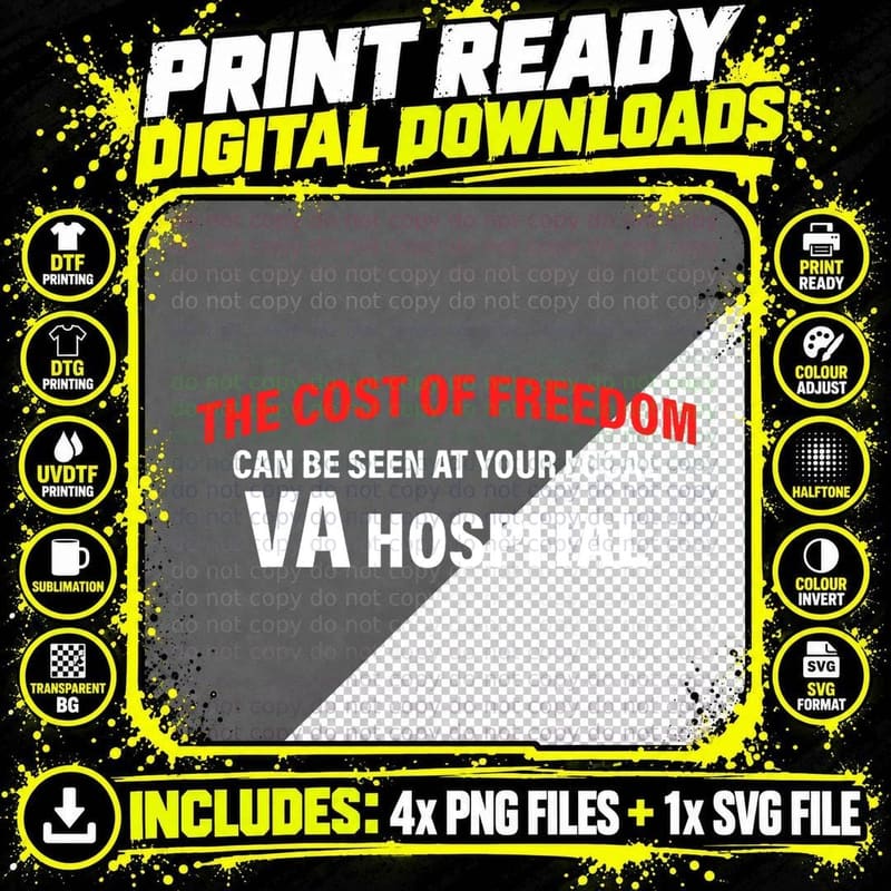 The Cost of Freedom Can Be Seen at Your Local VA Png SVG Digital Bundle