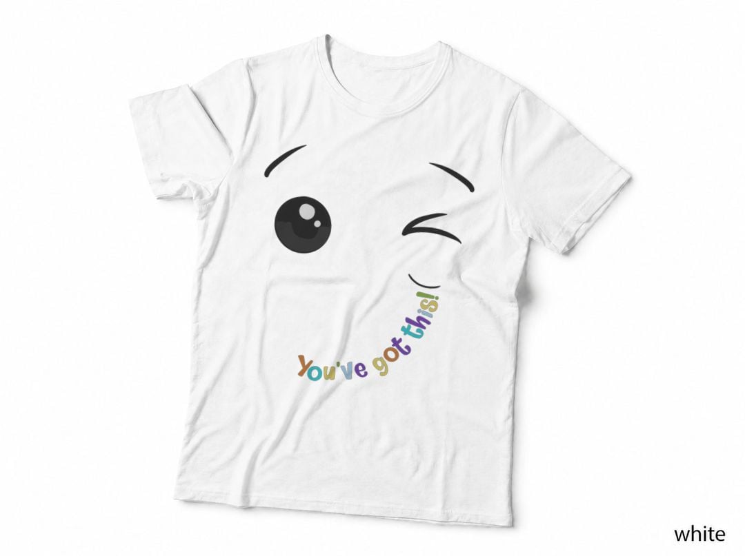 You've Got This Encouraging Positive Message T-Shirt