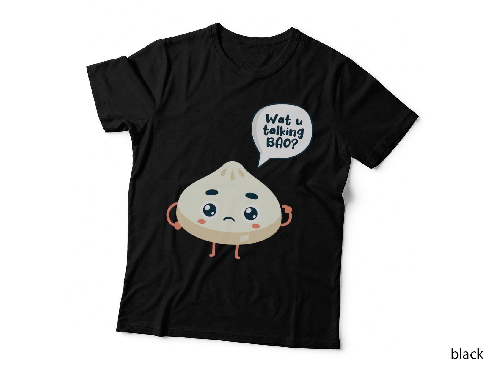 Asia Chinese Watcha Talking Bao About Siopao Dimsum Food Pun T-Shirt