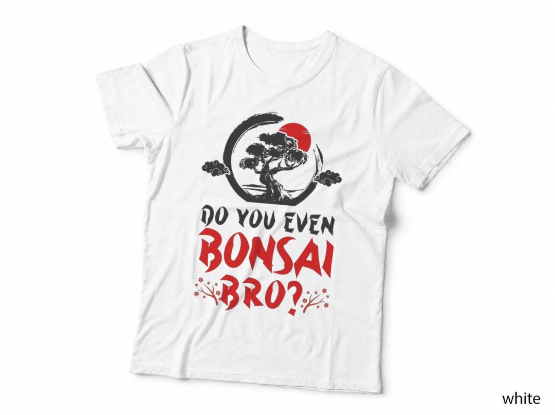 Bonsai Tree Do You Even Bonsai Bro T-Shirt