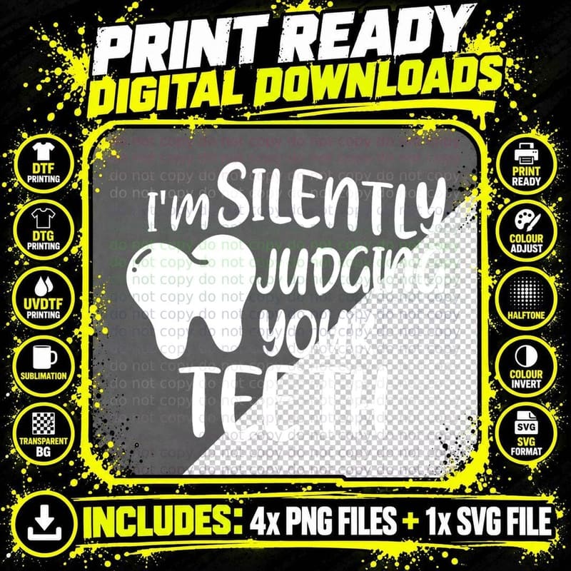 Dentist Dental Hygienist I'm Silently Judging Yourth Png SVG Digital Bundle