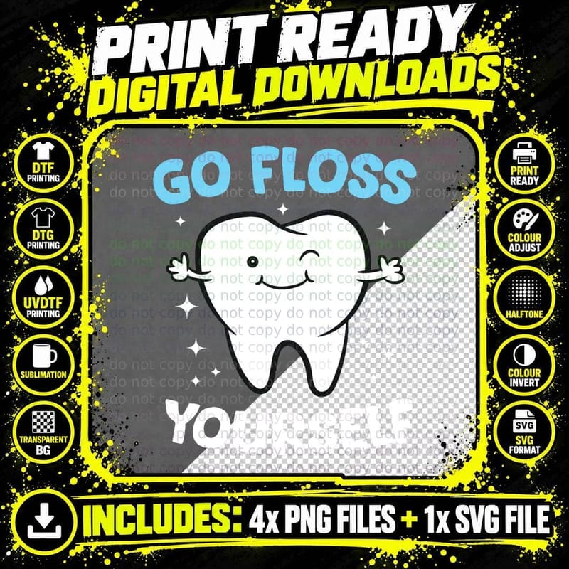Hygienist Teeth Assistant Tooth Go Floss Yourself Png SVG Digital Bundle