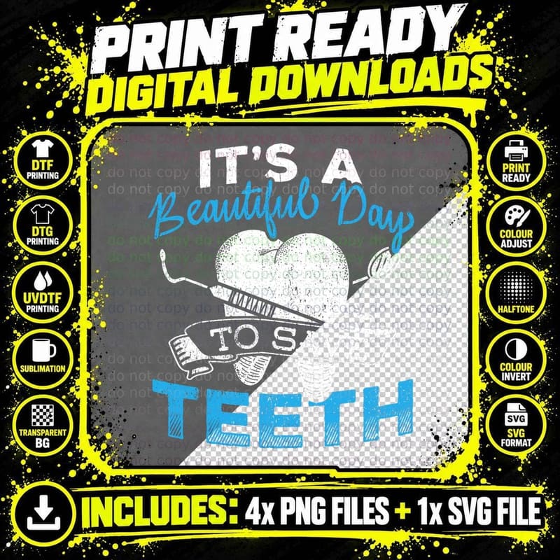 Its a Beautiful Day to Save Teeth - Dentist Dental Png SVG Digital Bundle