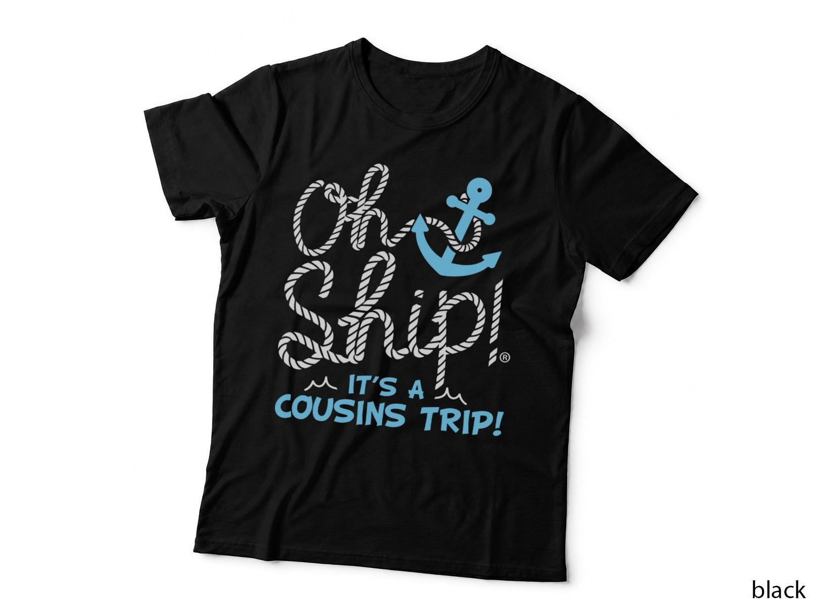 Oh, Ship It's a Cousins Trip - Cruises T-Shirt