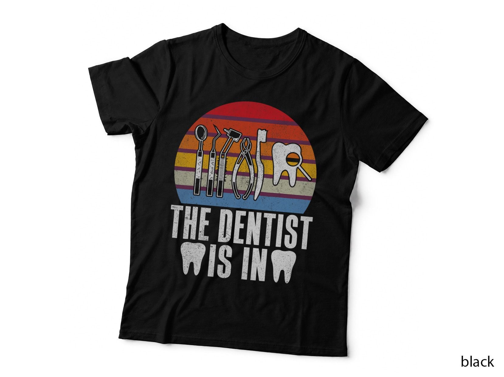 The Dentist Is in Dentist T-Shirt