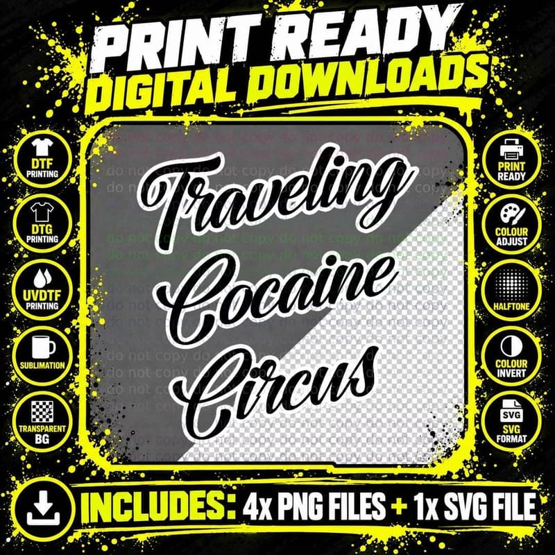 Traveling Cocaine Circus Coke Cocaine Pablo T-Shirt Png SVG Digital Bundle