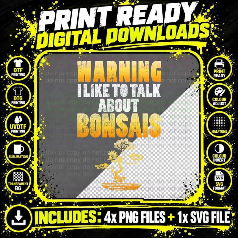 Warning I Like to Talk About Bonsais Growing Bonsai Png SVG Digital Bundle
