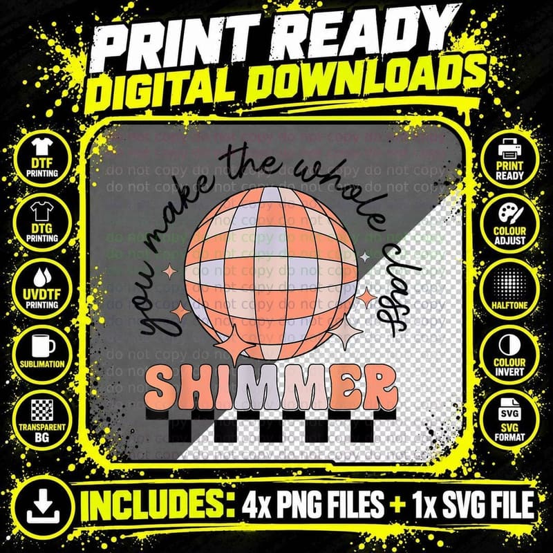 You Make the Whole Class Shimmer Shirt Disco Ball T-Shirt Png SVG Digital Bundle