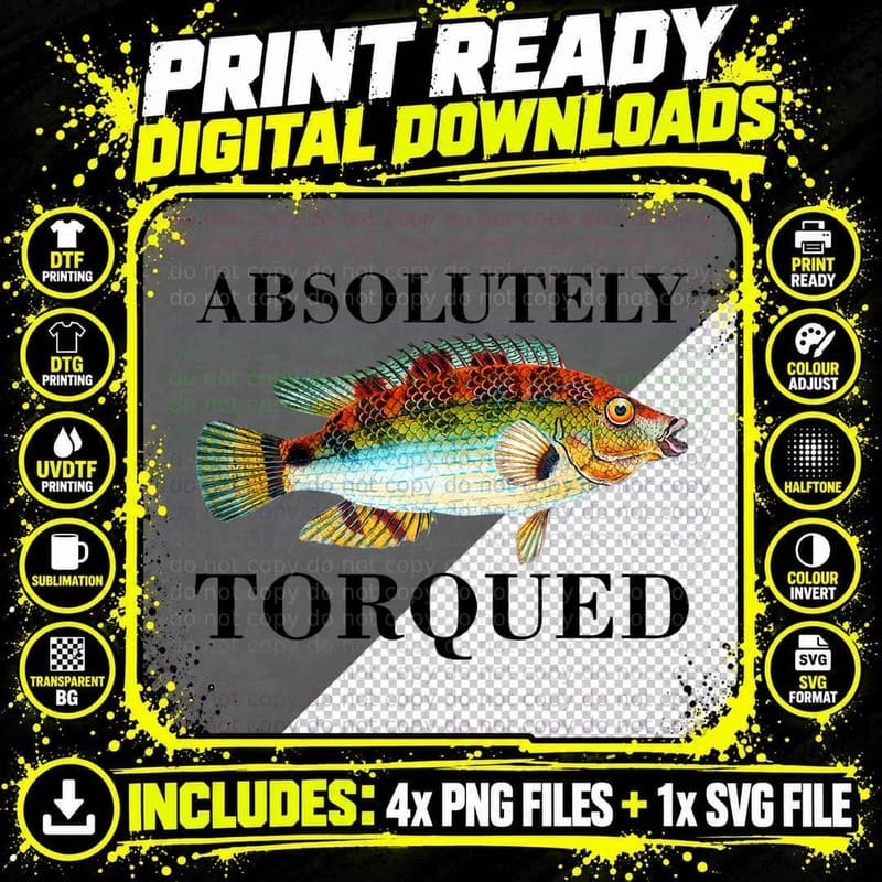 Absolutely Torqued Fish T-Shirt Png SVG Digital Bundle