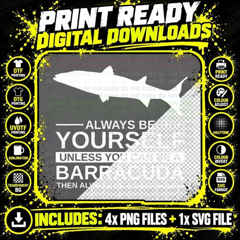 Always Be Yourself Barracuda Gift for Men Marine Fish Png SVG Digital Bundle