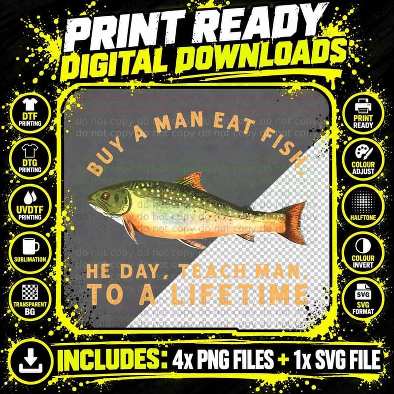 Buy a Man Eat Fish He Day Teach Man to a Lifetime Png SVG Digital Bundle
