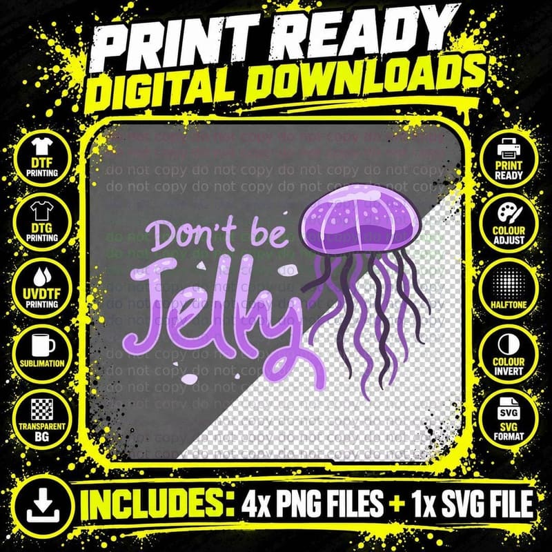 Don't Be Jelly Jellyfish Costume Cnidarian Fish T-Shirt Png SVG Digital Bundle