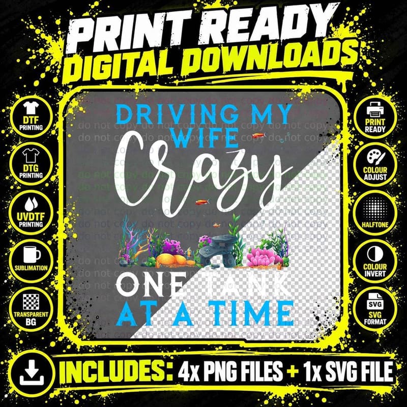 Driving My Wife Crazy One Tank at a Time Fish Aquarium Png SVG Digital Bundle