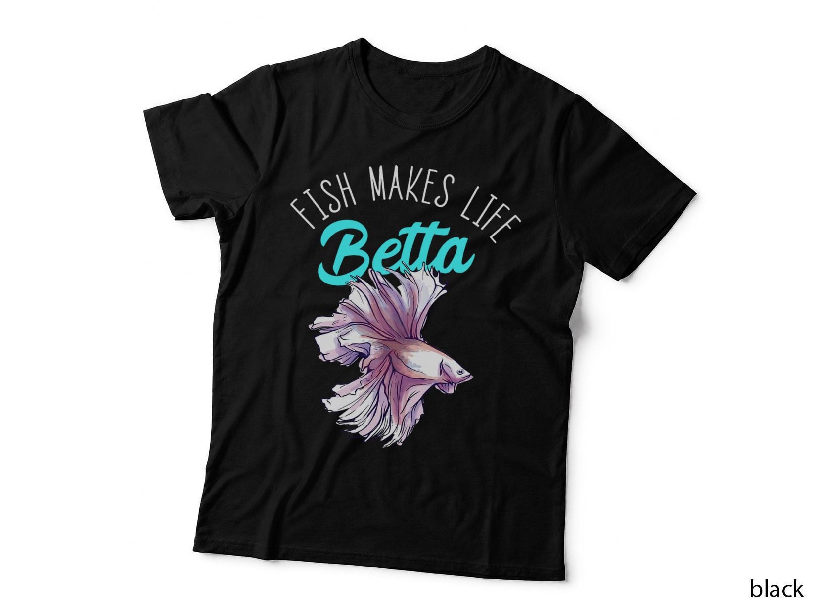 Fish Makes Life Betta Splendens Fish Siamese Fighting Fish T-Shirt