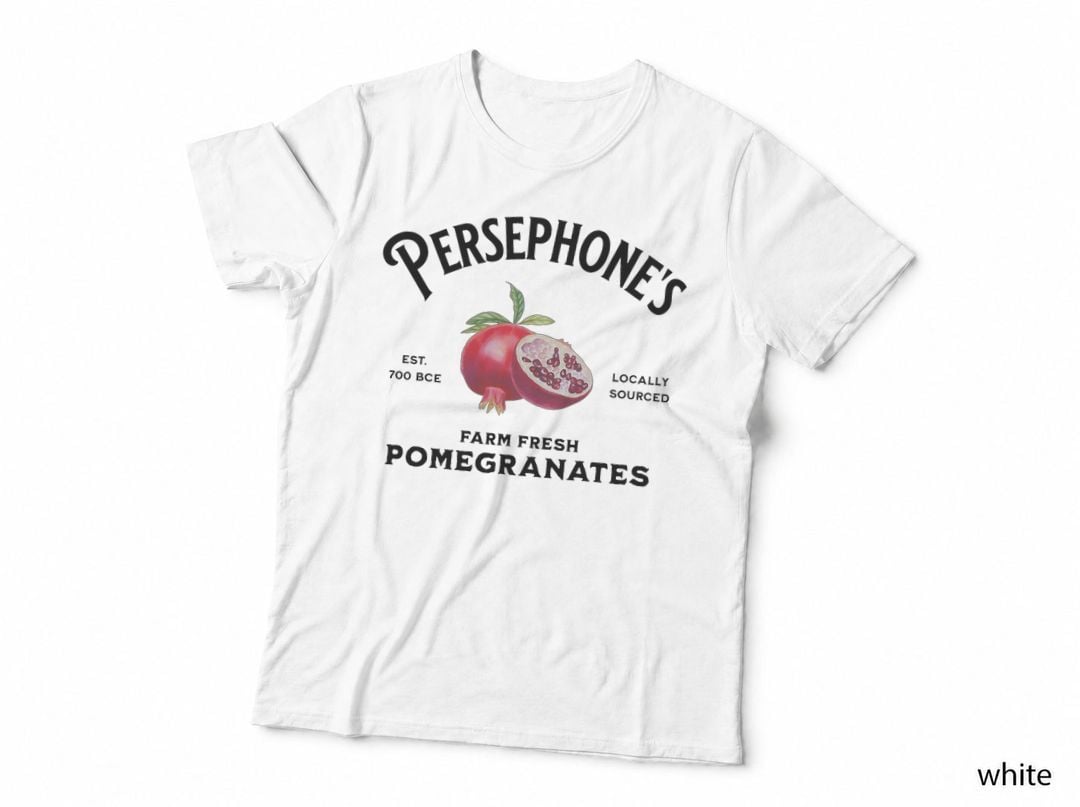 Greek Mythology Persephone's Farm Fresh Pomegranates Goddess T-Shirt
