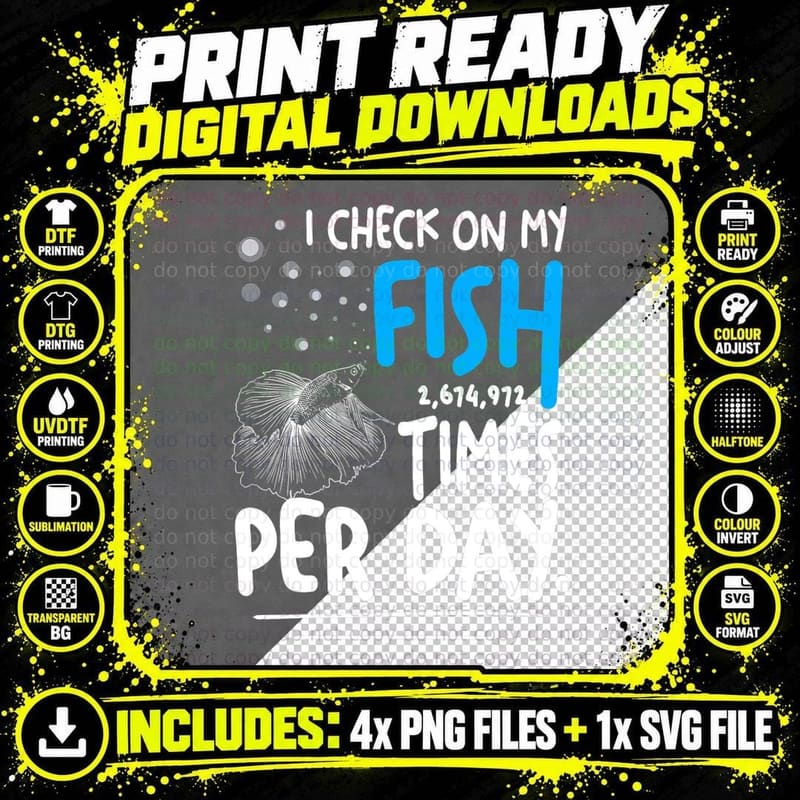 I Check on My Fish Times per Day Fish Lover Gift Png SVG Digital Bundle