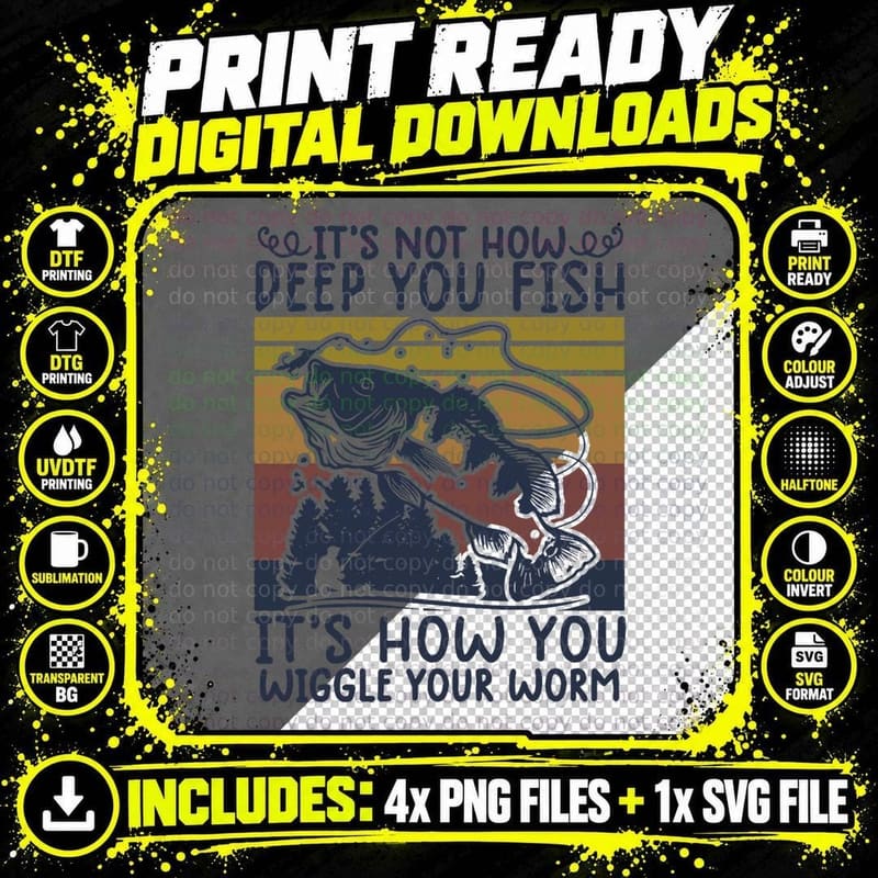 It's Not How Deep You Fish It's How You Wiggle Your Worm Png SVG Digital Bundle
