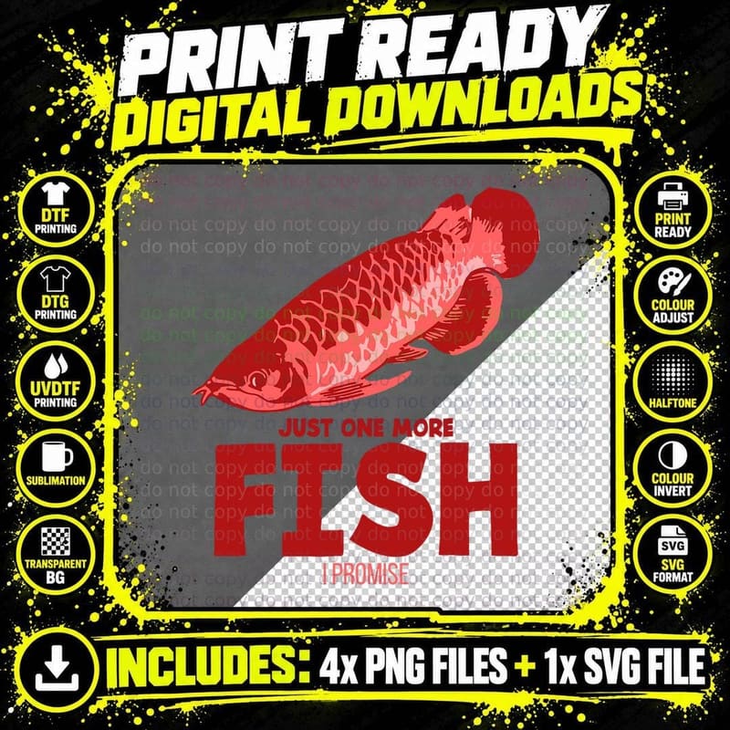 Just One More Fish I Promise Aquarium Arowana T-Shirt Png SVG Digital Bundle