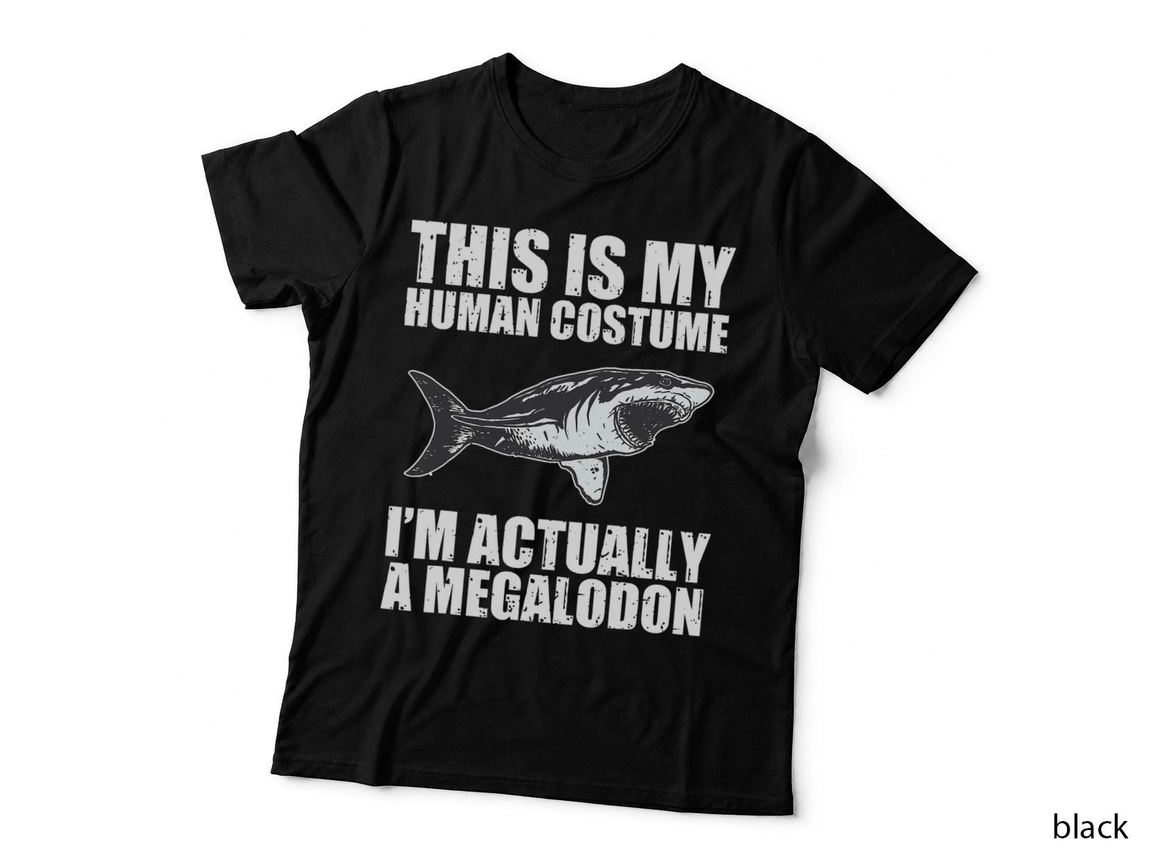 This Is My Human I'm Really a Megalodon Monster Fish Lover T-Shirt