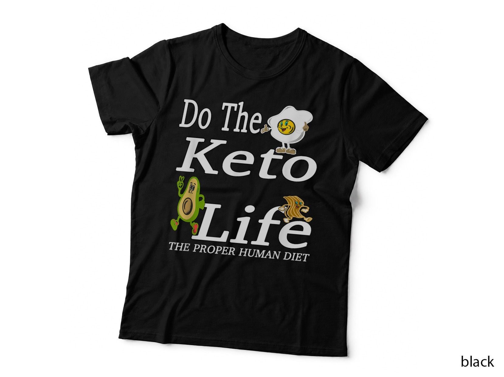 Do the Keto Life - the Proper Human Diet- Ketocarnivore T-Shirt