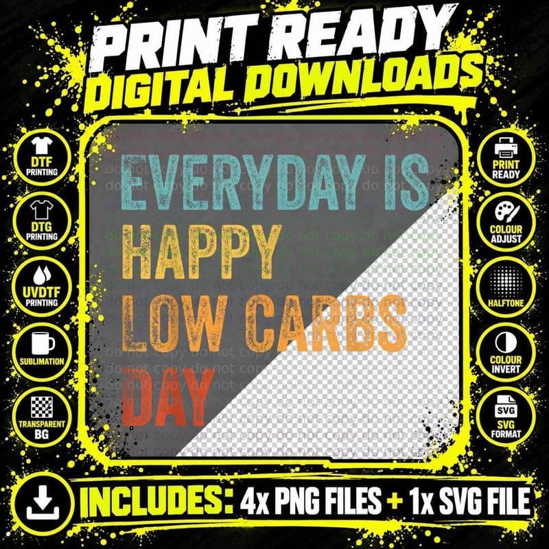 Everyday Is Happy Low Carbs Day - Keto Lifestyle T-Shirt Png SVG Digital Bundle