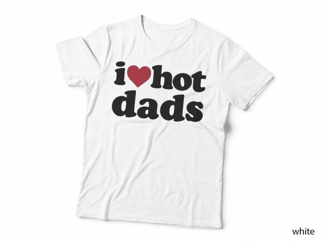 I Heart Hot Dads Pullover Hoodie, Fathers Day, Family Gift T-Shirt