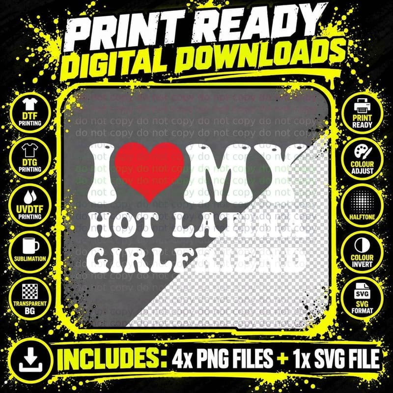 I Love My Hot Latina Girlfriend I Heart My Hot Latina GF Png SVG Digital Bundle