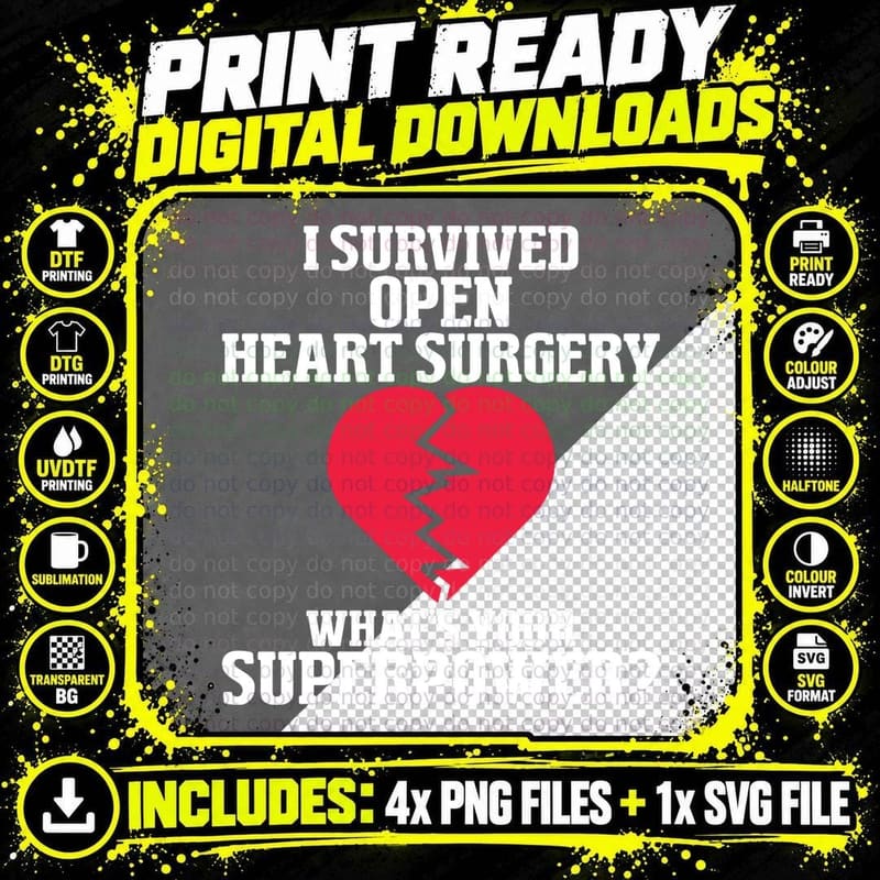 I Survived Open Heart Surgery Post Recovery Get Well Png SVG Digital Bundle