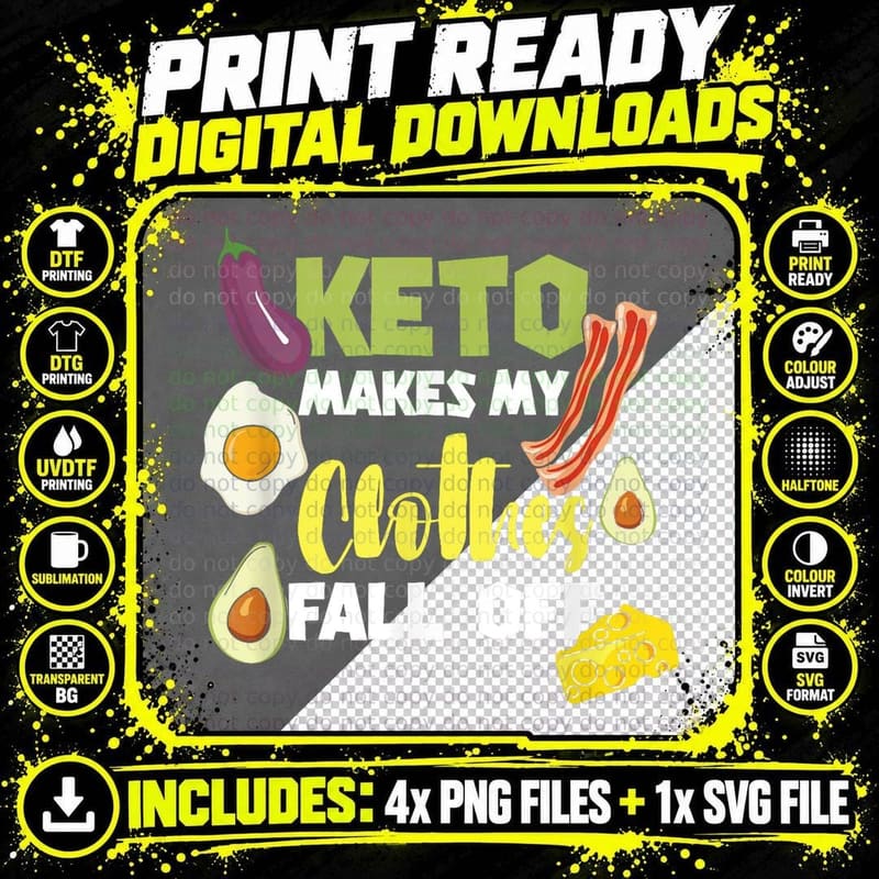 Keto Makes My Clothes Fall off Clothing Keto Diet T-Shirt Png SVG Digital Bundle