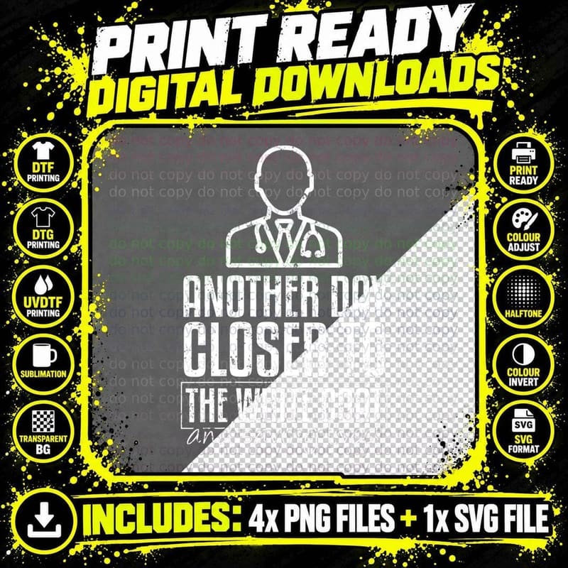 Another Day Closer to the White Coat and Saving Lives Png SVG Digital Bundle