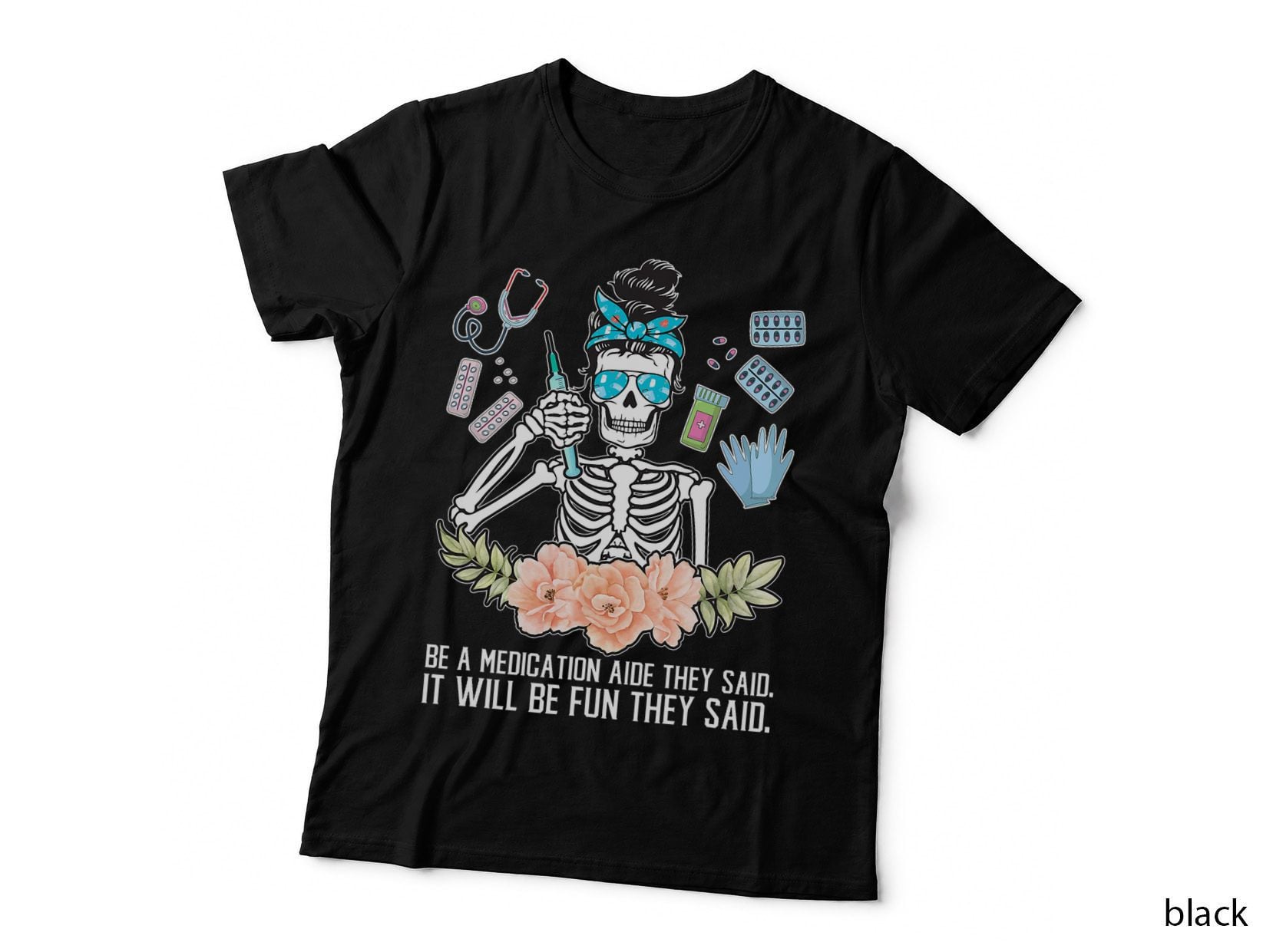 Be a Medication Aide Med Aide Medication Aides T-Shirt