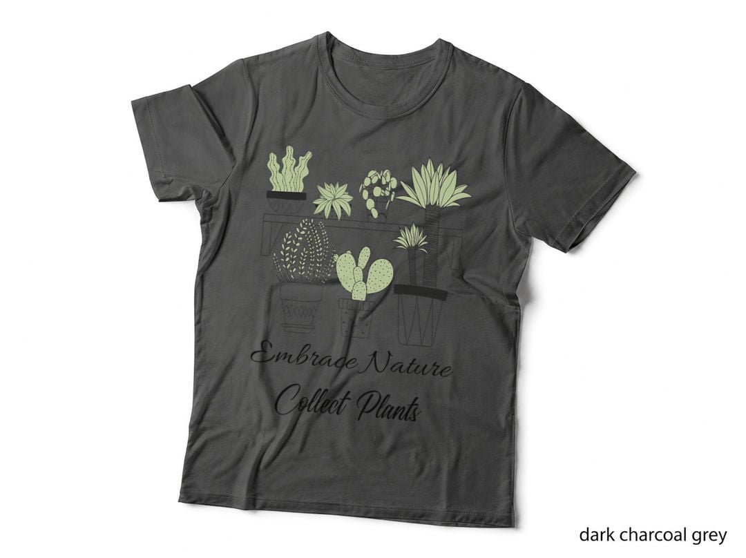 Embrace Nature, Collect Plants Indoor Plant Lovers Gifts T-Shirt