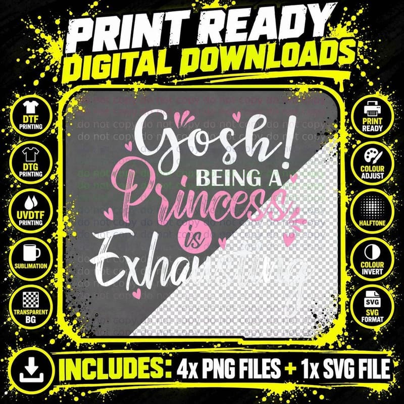 Gosh Being a Princess Is Exhausting Girl Png SVG Digital Bundle