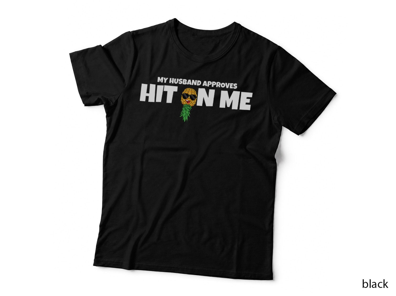 Hit on Me My Husband Approves Swinger Pineapple Women T-Shirt