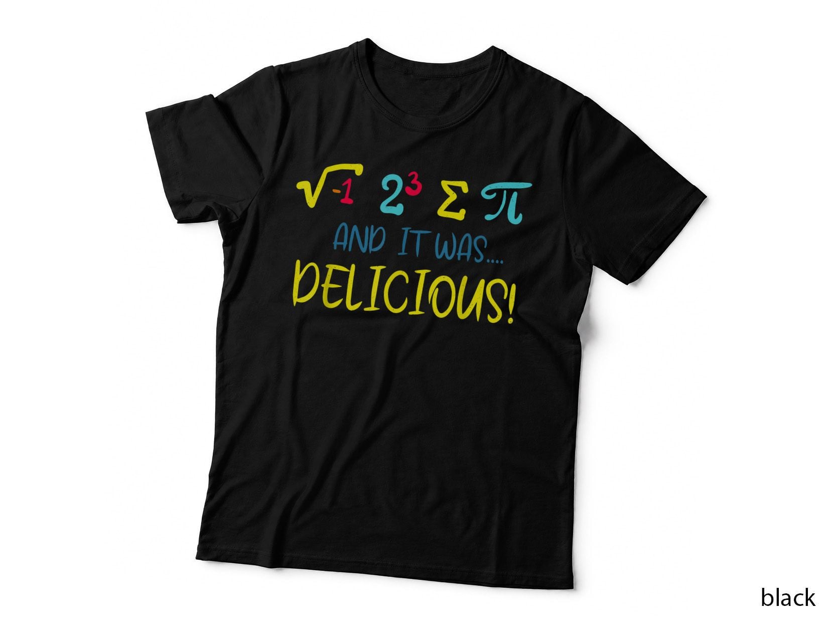 I Ate Some Pie and It Was Delicious - I Ate Some Pi Math T-Shirt