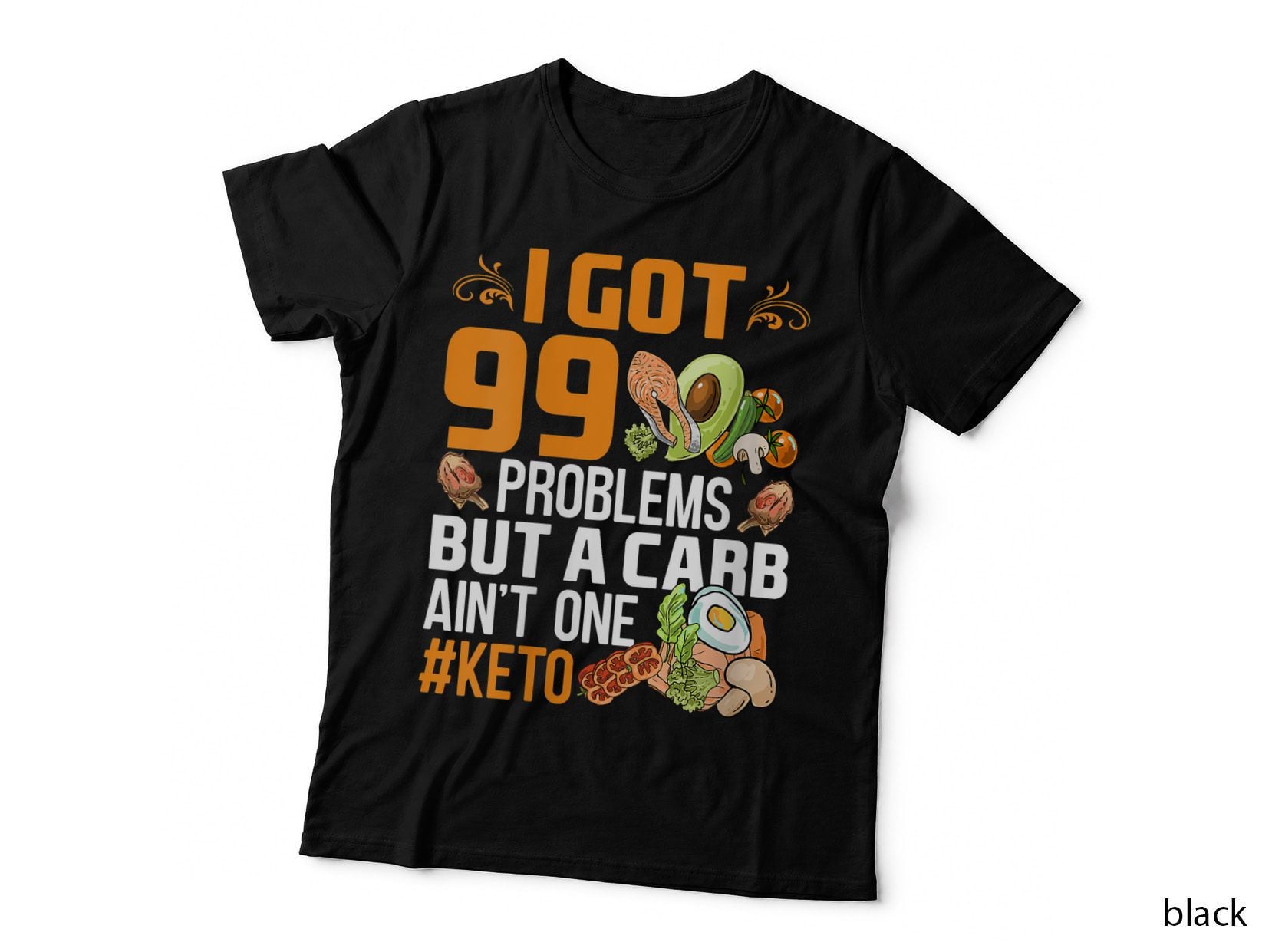 I Got 99 Problems but a Carb Ain't One Keto Outfit Keto T-Shirt