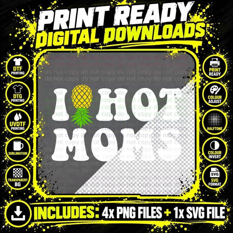 I Heart Hot Moms Shirt Upside Down Pineapple T-Shirt Png SVG Digital Bundle