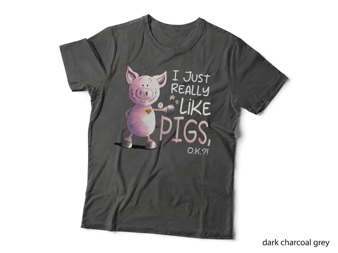 I Just Really Like Pigs OK for Pig Lover T-Shirt
