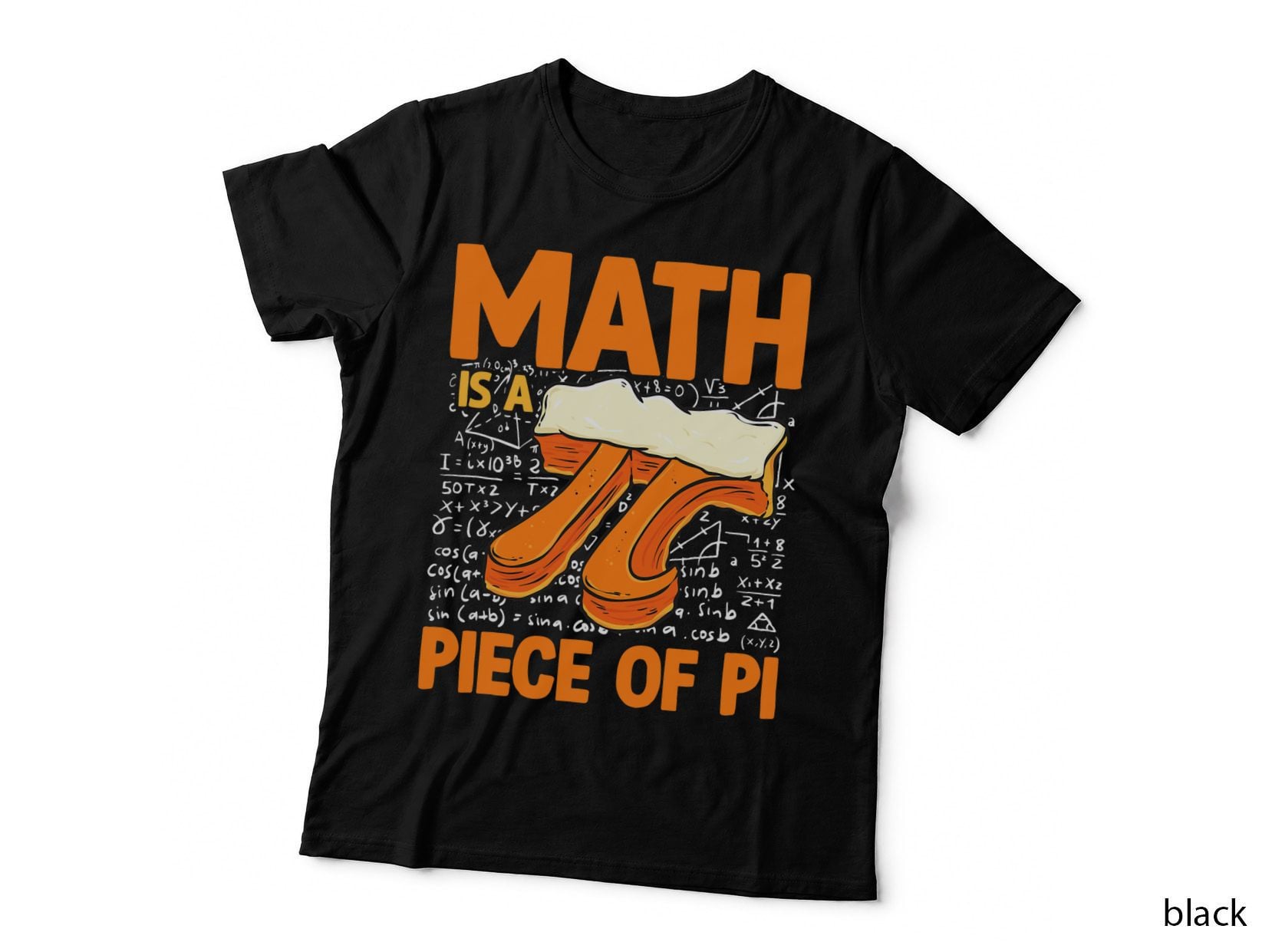 Math Is a Piece of Pi 314 Pie Day Math Happy Pi Day T-Shirt