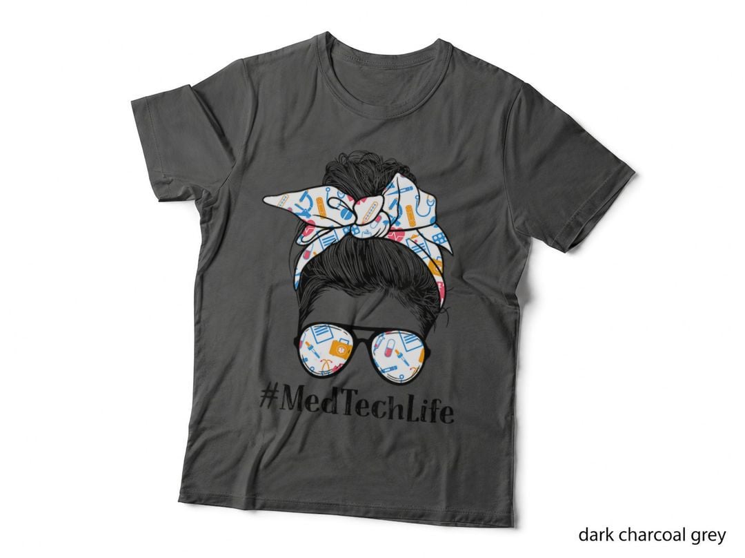 Med Tech Life Appreciation Day Messy Bun Women, Graphic T-Shirt