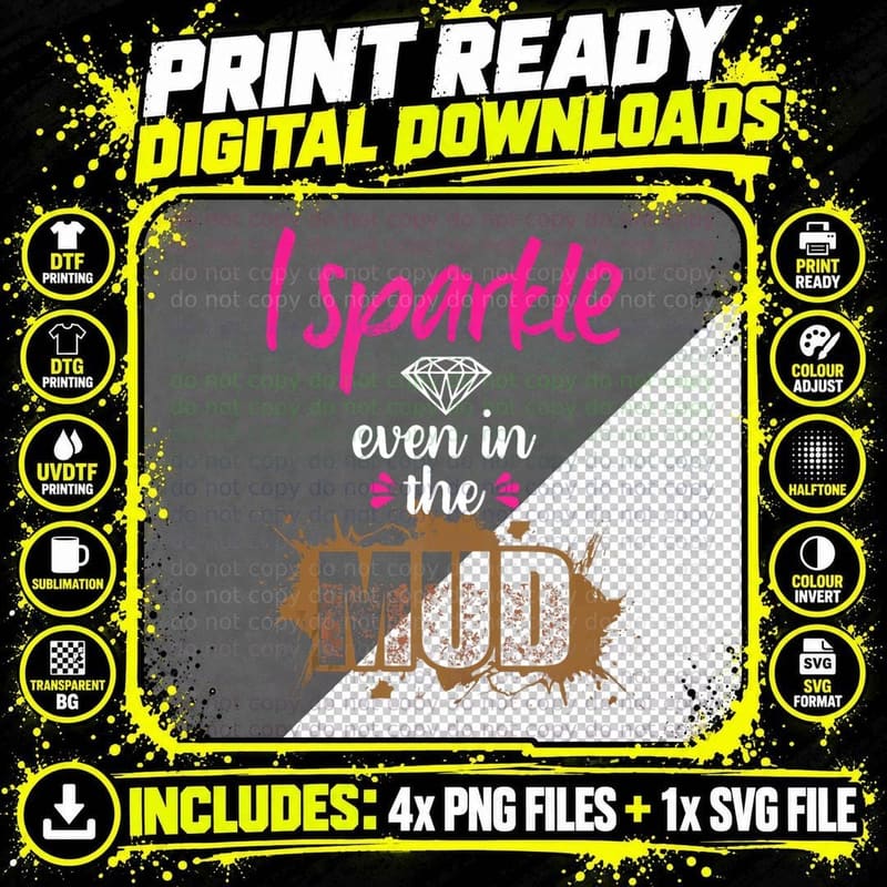 Mud Run Princess I Sparkle Even in Mud Girls ATV Png SVG Digital Bundle